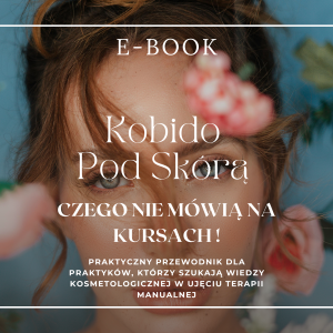 Kobido - pod skórą o tym czego nie mówią na kursach
